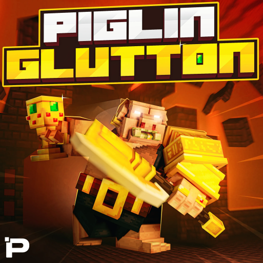 The Piglin Glutton