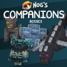 Nog's Companions [Bosses]