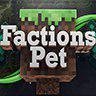 FactionsPet | Best Plugin for Competitive Faction server | 1.7.x - 1.12.x