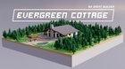 Evergreen Cottage in Minecraft