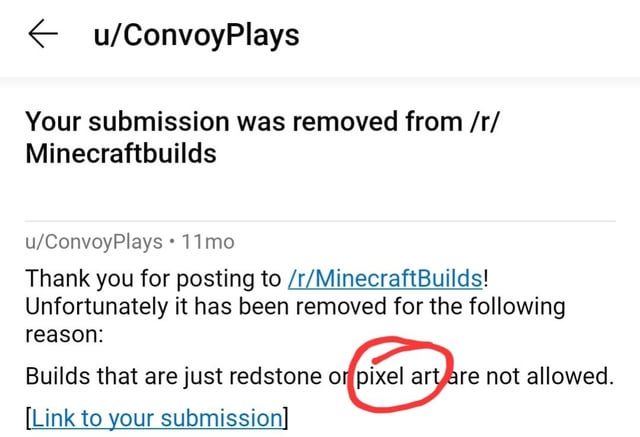 i love how my build (which became a house) was deleted because it was considered pixel art how is my thing not a build i dont understand -_-